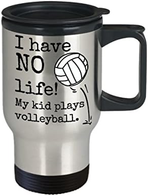 Волейболно пътна чаша за майки и татковци - Аз НЯМАМ живот! Детето ми играе волейбол - кафеена чаша с капачка от неръждаема