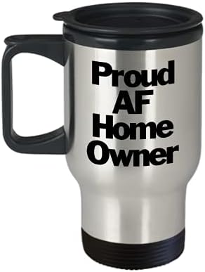 Горд Собственик на Къща AF Mug Пътна Кафеена Чаша Нов Подарък За нов дом За Първия си Дом