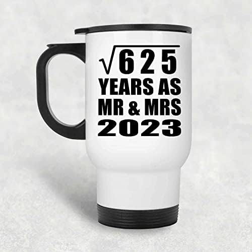 Начертайте 25-та Годишнина на Корен Квадратен от 625 години Като Mr & Mrs 2023, Бяла Пътна 14 унция Чаша От неръждаема